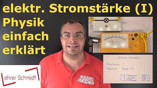 elektrische Stromstärke I  Elektrizität  Physik  einfach erklärt  Lehrerschmidt [upl. by Licht502]