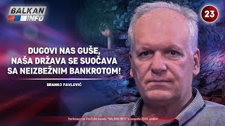 INTERVJU Branko Pavlović  Dugovi nas guše država se suočava sa neizbežnim bankrotom 3182024 [upl. by Nujra]