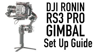 DJI Ronin RS3 Pro Set Up Guide [upl. by Aleunam]