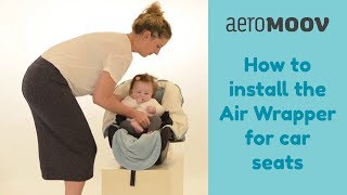 How to install the Air Wrapper for car seats [upl. by Llednav]