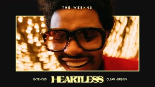 The Weeknd  Heartless Extended Clean Version [upl. by Housen]