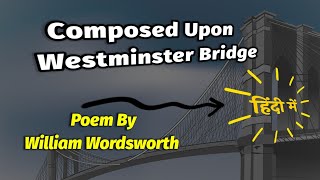 Composed Upon WESTMINSTER BRIDGE ▷ William Wordsworth [upl. by Neelyk]