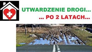 2 LATA PO UTWARDZENIU DROGI [upl. by Lenahc]