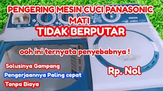 Pengering Mesin Cuci Panasonic tidak Berputar [upl. by Boardman611]