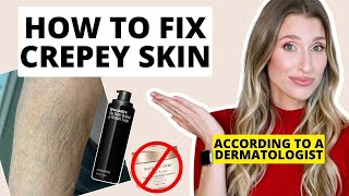 How to Fix Crepey Skin  Dermatologist Explains How to Firm Body Skin [upl. by Aver671]