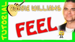 FEEL de Robbie Williams en guitarra 22 TUTORIAL [upl. by Hilleary163]