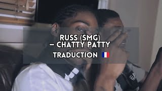 Russ SMG  Chatty Patty  Traduction UKFR [upl. by Nauh663]