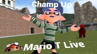 Mario T Streams Champd Up [upl. by Connolly]