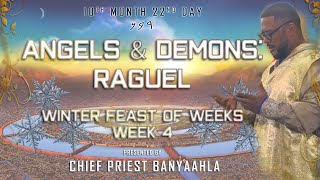 Angels amp Demons Raguel  Feast of Weeks Live Sabbath Class [upl. by Gnehs]