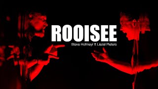 ROOISEE Steve Hofmeyr ft Liezel Pieters [upl. by Ajiam58]