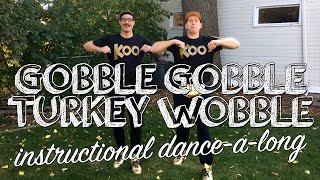 Koo Koo  Gobble Gobble Turkey Wobble Instructional Dance [upl. by Htrow701]