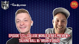 Episode 123  College World Series Preview  Talking Ball w Brian OGrady [upl. by Harwilll]