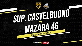 Supergiovane Castelbuono  Mazara 46 LIVE  Eccellenza Sicilia  Diretta Calcio [upl. by Nolos]