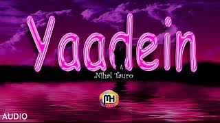 😱 Nihal Tauro  Yaadein AUDIO The Official Track That Captures Your Heart [upl. by Yekim]