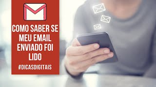 Como saber se o meu EMAIL enviado FOI LIDO  Dicas Digitais [upl. by Theall]