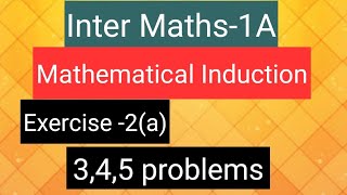 Inter Maths1A Mathematical Induction exercise2a  345 problems [upl. by Pattin]