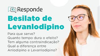 Besilato de Levanlodipino  Para que serve Qual é a composição do medicamento  CR Responde [upl. by Sanalda]