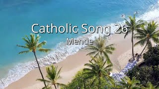 Mende  Catholic Song 26 sim [upl. by Idnac555]