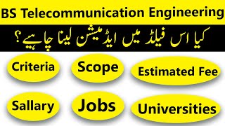 BS Telecommunication Engineering in Pakistan Criteria Scope Jobs Fees amp Career Path [upl. by Tseng]