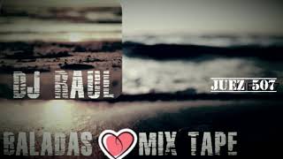 BALADAS MIX DJ RAUL [upl. by Halludba954]