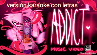 ADDICT  HAZBIN HOTEL Karaoke Con Letras EspañolInstrumental [upl. by Malti]