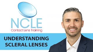 NCLE UNDERSTANDING SCLERAL LENSES [upl. by Nedyrb]