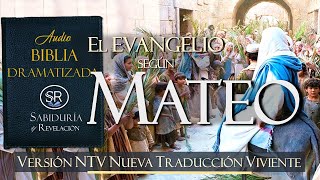 EL EVANGELIO SEGUN MATEO AUDIO BIBLIA NTV 📘DRAMATIZADA ✔✔ NUEVA TRADUCCIÓN VIVIENTE [upl. by Ariuqahs]