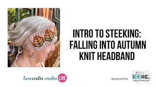 Intro to Steeking Falling into Autumn Knit Headband [upl. by Yelahs]