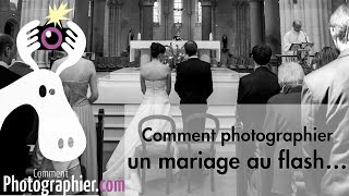 comment utiliser le flash pour un mariage [upl. by Anerres891]