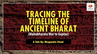 Tracing The Timeline Of Ancient Bharat Mahabharat War To Guptas  Mrugendra Vinod  Shaka Epoch [upl. by Sorci]