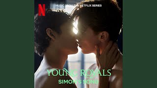 Simons Song from the Netflix Series Young Royals [upl. by Raynor]