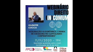 Giuseppe Cocco  quotAceleração Algorítmica e Renda de Cidadania no Capitalismo Contemporâneoquot [upl. by Lolly]