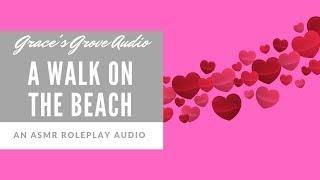 ASMR ❤️  A Walk On The Beach Girlfriend Encouragement [upl. by Eberly]