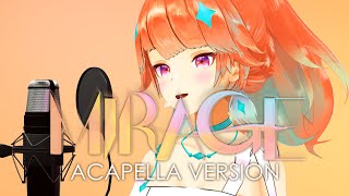 MIRAGE  Takanashi Kiara Acapella Version [upl. by Ahsilahs337]