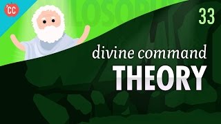 Divine Command Theory Crash Course Philosophy 33 [upl. by Sissie754]