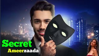 EpisodeSecret Ameerzaadapocket Fm [upl. by Nednal]