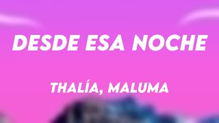 Desde Esa Noche  Thalía Maluma Letra [upl. by Azilef]