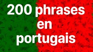 Apprendre le portugais 200 phrases en portugais [upl. by Tammany425]