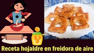 Receta Hojaldre en Freidora de Aire [upl. by Chally250]