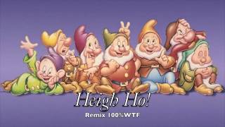 Heigh ho REMIX WTF [upl. by Mcneely]