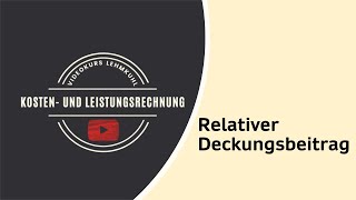 KLR Folge 16  Der relative Deckungsbeitrag Optimales Produktionsprogramm [upl. by Zehc403]