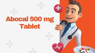 Abocal 500 mg Tablet [upl. by Nilats]