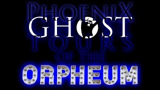 Phoenix Ghost Tours at the Orpheum Theatre [upl. by Marin]