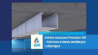 Unikalne rozwiązanie Promaduct500  trójstronne przewody wentylacyjne i oddymiające [upl. by Phippen11]