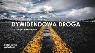 Dywidendowa Droga Psychologia Inwestowania [upl. by Thetos]