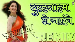 Dulhan Hum Le Jayenge film song latest HiFi basa 128kdj Abhishek Katariya [upl. by Holly-Anne]