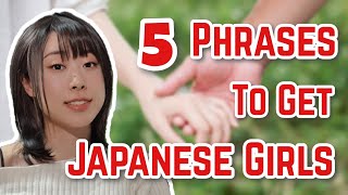 5 Phrases To Get A Japanese Girl  Dating In Japan 101 [upl. by Zetnauq63]