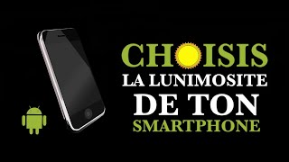 Comment Regler la luminosité de ton Smartphone ANDROID [upl. by Radbourne]