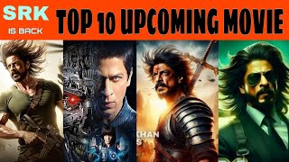 Sharukh Khan Upcoming Movie 202425 l Top 10 Upcoming Movie [upl. by Ahseital618]