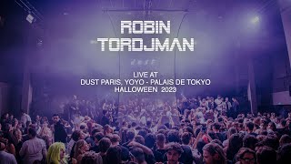 ROBIN TORDJMAN LIVE FOR HALLOWEEN 2023  DUST PARIS YOYO  PALAIS DE TOKYO [upl. by Anilok]